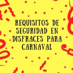 Requisitos de seguridad en disfraces para Carnaval 2023